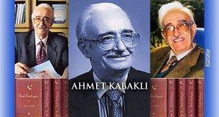 Ahmet Kabaklı Vefat Yıldönümünde Anılıyor