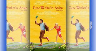 Genç Werther’in Acıları Filmi Sinemalarda